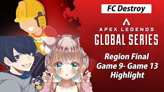 【ALGS/FCDestroy】Region Final Game 9-13 Highlight【ALGS Pro League Split 1 Week 6】【APEX】