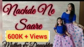 Nachde Ne Saare - Sangeet Choreography | Mother Daughter Dance | Baar Baar Dekho
