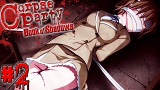 Corpse Party Book of Shadows - Ch.2 (Demise) Part 2 ~ BANDAGES