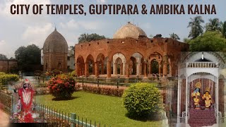 City of Temples, Guptipara \u0026 Ambika Kalna