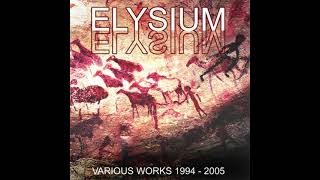 Elysium - Various Works 1994 - 2005 (Full Mix)