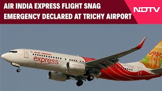 Trichy Airport Prepares For Emergency Landing As Air India Express Flight Reports Hydraulic Failure