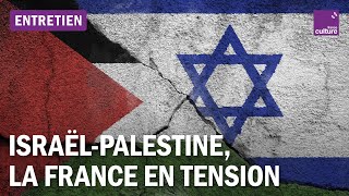 Conflit israélo-palestinien en France : "Nous vivons une profonde rupture avec notre histoire"