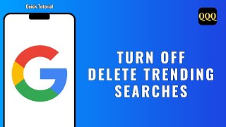 How To Turn Off Delete Trending Searches In Google