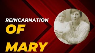 The Reincarnation story of MARY in 1939