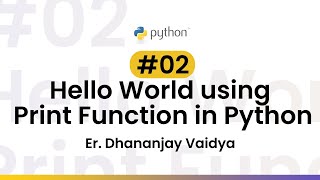 #2: Hello World using Print Function in Python