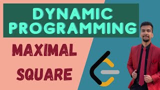 4.c) Maximal Square || Dynamic Programming
