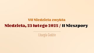 #Nieszpory | 23 lutego 2025 | II Nieszpory