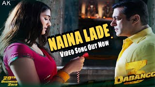 DABANGG 3 : NAINA LADE | Full Video Song | Salman Khan | Saiee Manjrekar | Sonakshi Sinha