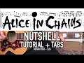 Nutshell - Alice In Chains (Guitar Lesson + Tab) w/ Guitar Solo