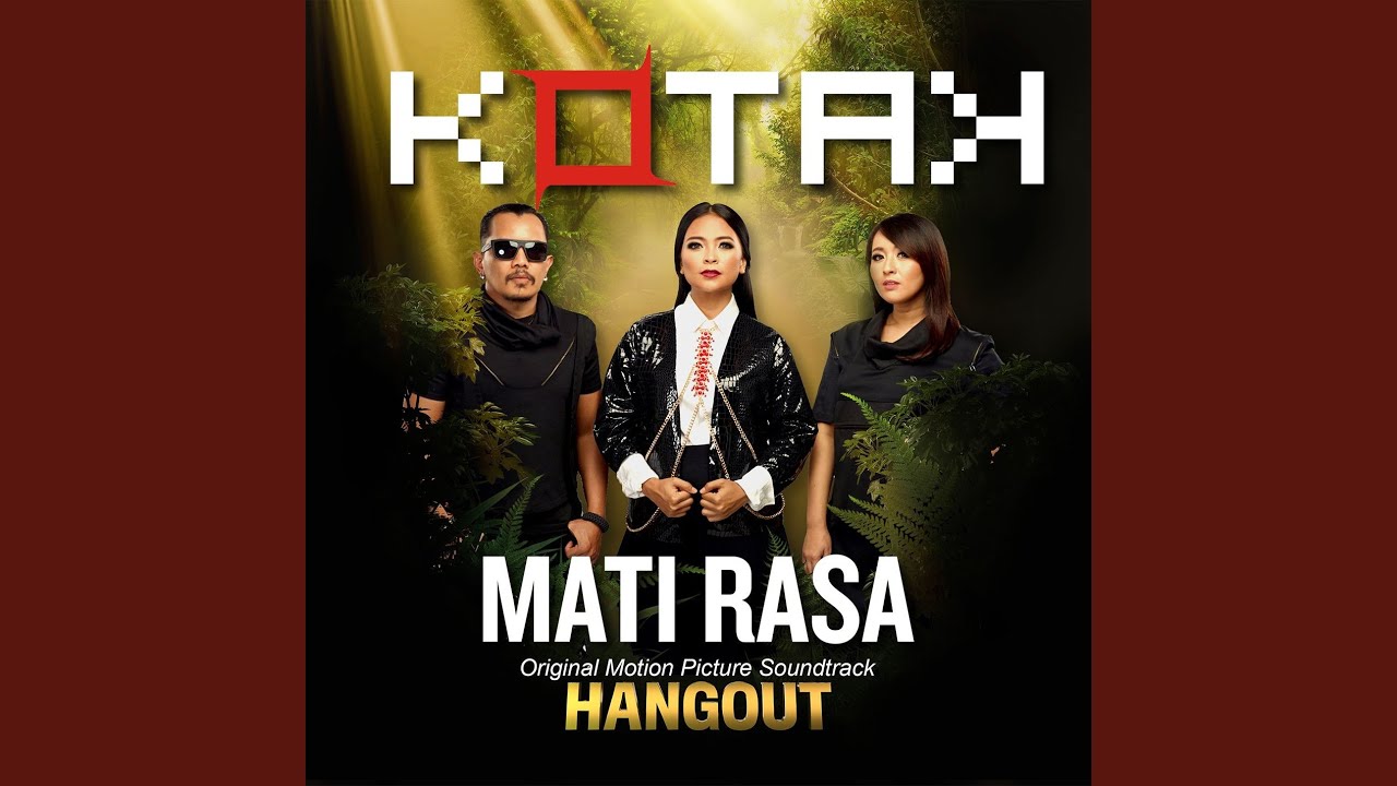 Kotak - Mati Rasa (From "Hangout') Kotak - Mati Rasa (From "Hangout')