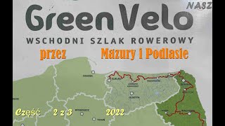 Rowerowe Green Velo przez Mazury, Suwalszczyznę i Podlasie - Cz II Suwalszczyzna - Wersja z napisami