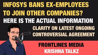 INFOSYS BANS EX EMPLOYEES || Clarity on Latest Controversial Agreement || Krishna Talkz