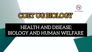 BIOLOGY AND HUMAN WELFARE|| HEALTH AND DISEASES||  CUET UG BIOLOGY