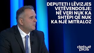 Deputeti i Lëvizjes Vetëvendosje: Në veri nuk ka shtëpi që nuk ka një mitraloz