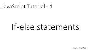 JavaScript Tutorial - 4: If - else Control Statement