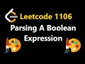 Parsing A Boolean Expression - Leetcode 1106 - Python