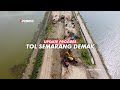 ADA JALAN TOL DI ATAS AIR ‼️ TOL SEMARANG DEMAK VIDEO DRONE