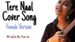 Tere Naal Song ( Female Version ) | Tulsi Kumar, Darshan Raval | Acoustic Guitar Cover | Namita