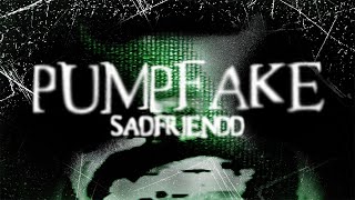 sadfriendd - pumpfake (prod.towa)