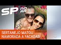 Cantor sertanejo é condenado por matar ex-namorada em SP