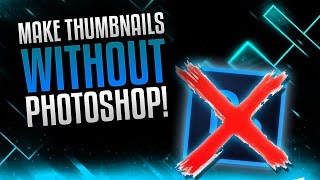 HOW TO MAKE A QUALITY THUMBNAIL WITHOUT USING PHOTOSHOP !?! (ZIOVO)