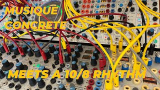 Musique concrete meets a 10/8 rhythm on the Buchla 200e