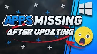 How to Fix Apps Missing After Updating Windows 10 - [2026 Tutorial]
