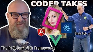 The Problem With Frameworks - Uncle Bob