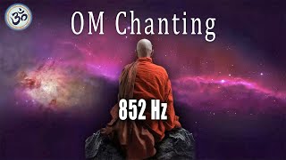 OM Chanting 852 Hz, Love Frequency, Unconditional Love, Raise Your Energy Vibration, Singing Bowls