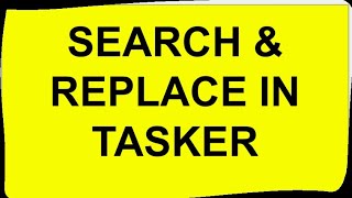 Tasker Variable - Search and Replace