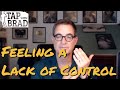 Feeling a Lack of Control - Tapping with Brad Yates