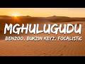 Benzoo, Bukzin Keyz, Focalistic, Officixl RSA, Masterpiece YVK - Mghulugudu