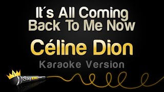 Céline Dion - It's All Coming Back To Me Now (Karaoke Version)
