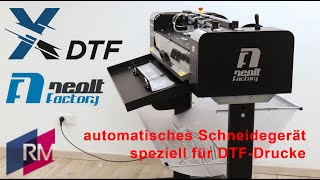 NEOLT XY DTF Cutter - Schneidegerät speziell für DTF Drucke