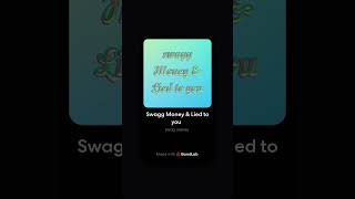 Swagg Money & Lied to you