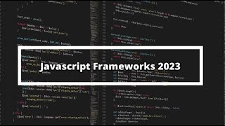 Top JavaScript frameworks to learn in 2023