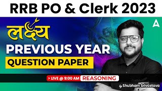 RRB PO & Clerk 2023 | Reasoning Previous Year Questions | By Shubham Srivastava