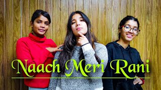 Naach Meri Rani| Guru Randhawa| Choreographer- Krishna Rana