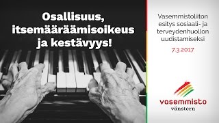 Vasemmistoliitto: Osallisuus, itsemääräämisoikeus ja kestävyys!