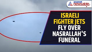 Watch: Israeli Warplanes Fly Over Funeral of Slain Hezbollah Leader Nasrallah in Beirut