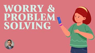 Worry and Problem Solving