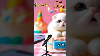 HAPPY BIRTHDAY VERA | HAPPY BIRTHDAY SONG WITH NAMES | Adorable Cute Cat 😺  #happybirthday #cat