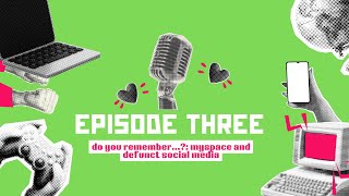 Do you remember...? MySpace and defunct social media