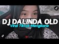 DJ DALINDA OLD VIRAL TIKTOK MENGKANE