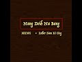 nang deih na bang feat. esther sian ki cing