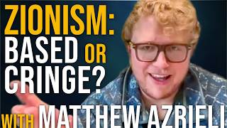 “Zionism!?” (& other Jewish Questions) | with Matthew Azrieli