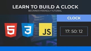 Build a Clock With JavaScript | Beginner Friendly Tutorial (2019 tutorial)