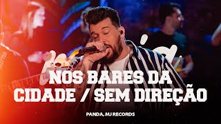 Panda  - Nos bares da cidade/ Sem direção [ DVD Panda  Sem Moderação ]