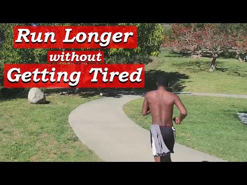 How to Run Longer Distances without Getting Tired How to Run Longer Distances without Getting Tired